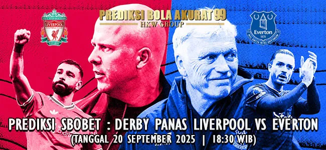 Prediksi Sbobet : Laga Panas Liverpool vs Everton 20 Sept 2025